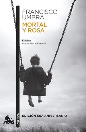 MORTAL Y ROSA (EDICIÓN 50.º ANIVERSARIO) | 9788408303701 | UMBRAL, FRANCISCO | Llibreria Geli - Llibreria Online de Girona - Comprar llibres en català i castellà