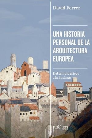 UNA HISTORIA PERSONAL DE LA ARQUITECTURA EUROPEA | 9788411076340 | FERRER, DAVID | Llibreria Geli - Llibreria Online de Girona - Comprar llibres en català i castellà