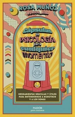 CÁPSULAS DE PSICOLOGÍA PARA CUALQUIER MOMENTO | 9788449343971 | MUÑOZ PELOCHE, ROSA | Llibreria Geli - Llibreria Online de Girona - Comprar llibres en català i castellà