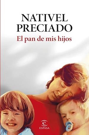 EL PAN DE MIS HIJOS | 9788467076813 | PRECIADO, NATIVEL | Libreria Geli - Librería Online de Girona - Comprar libros en catalán y castellano