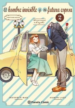 EL HOMBRE INVISIBLE Y SU FUTURA ESPOSA Nº 02 | 9788411618670 | IWATOBINEKO | Llibreria Geli - Llibreria Online de Girona - Comprar llibres en català i castellà
