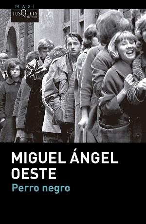 PERRO NEGRO | 9788411076258 | OESTE, MIGUEL ÁNGEL | Llibreria Geli - Llibreria Online de Girona - Comprar llibres en català i castellà