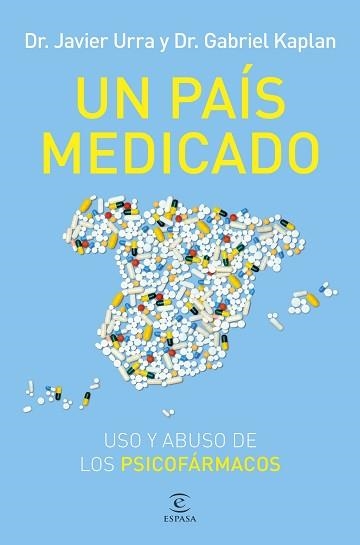 UN PAÍS MEDICADO | 9788467076851 | URRA, JAVIER/KAPLAN, GABRIEL | Libreria Geli - Librería Online de Girona - Comprar libros en catalán y castellano