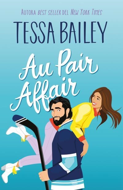 AU PAIR AFFAIR | 9788410391079 | BAILEY, TESSA | Llibreria Geli - Llibreria Online de Girona - Comprar llibres en català i castellà