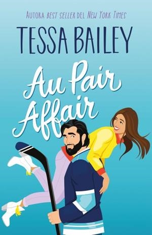 AU PAIR AFFAIR | 9788410391079 | BAILEY, TESSA | Libreria Geli - Librería Online de Girona - Comprar libros en catalán y castellano