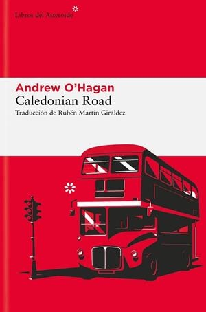 CALEDONIAN ROAD | 9788410178373 | O'HAGAN, ANDREW | Llibreria Geli - Llibreria Online de Girona - Comprar llibres en català i castellà
