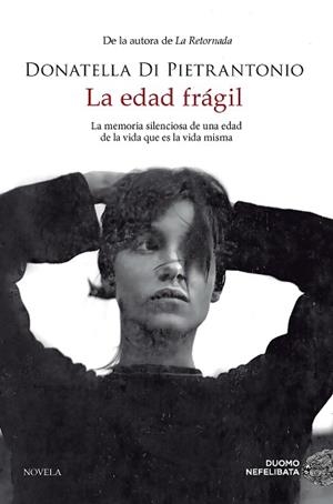 LA EDAD FRÁGIL | 9788419834461 | DI PIETRANTONIO, DONATELLA | Llibreria Geli - Llibreria Online de Girona - Comprar llibres en català i castellà