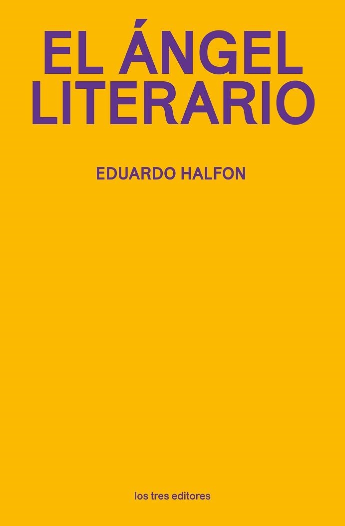 EL ÁNGEL LITERARIO | 9788412447910 | HALFON, EDUARDO | Llibreria Geli - Llibreria Online de Girona - Comprar llibres en català i castellà