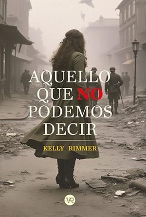 AQUELLO QUE NO PODEMOS DECIR | 9791387601034 | RIMMER,KELLY | Llibreria Geli - Llibreria Online de Girona - Comprar llibres en català i castellà