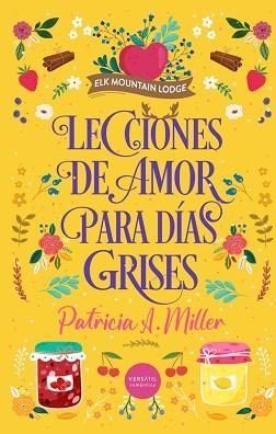 LECCIONES DE AMOR PARA DÍAS GRISES | 9791399000269 | MILLER, PATRICIA A. | Llibreria Geli - Llibreria Online de Girona - Comprar llibres en català i castellà