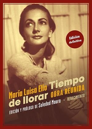 TIEMPO DE LLORAR.OBRA REUNIDA | 9791387552671 | ELÍO, MARÍA LUISA | Llibreria Geli - Llibreria Online de Girona - Comprar llibres en català i castellà