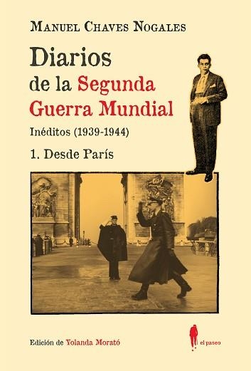 DIARIOS DE LA SEGUNDA GUERRA MUNDIAL-1.DESDE PARÍS | 9788419188601 | CHAVES NOGALES, MANUEL | Libreria Geli - Librería Online de Girona - Comprar libros en catalán y castellano