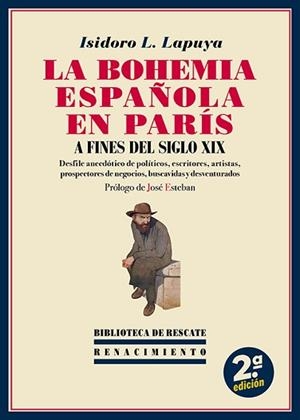 LA BOHEMIA ESPAÑOLA EN PARÍS A FINES DEL SIGLO XIX | 9791387552664 | LÓPEZ LAPUYA, ISIDORO | Llibreria Geli - Llibreria Online de Girona - Comprar llibres en català i castellà