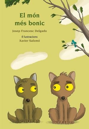 EL MÓN MÉS BONIC | 9788417250065 | DELGADO MERCADER, JOSEP FRANCESC | Llibreria Geli - Llibreria Online de Girona - Comprar llibres en català i castellà