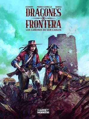 DRAGONES DE FRONTERA.LOS CAÑONES DE SAN CARLOS | 9788412965940 | MURO,GREGORIO(HARRIET) / GIL,IVAN | Llibreria Geli - Llibreria Online de Girona - Comprar llibres en català i castellà