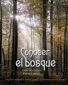 CONOCER EL BOSQUE | 9788411721974 | WOHLLEBEN, PETER/IBISCH, PIERRE L. | Llibreria Geli - Llibreria Online de Girona - Comprar llibres en català i castellà