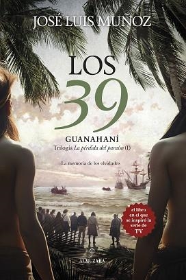 LOS 39. GUANAHANÍ | 9788410526297 | JOSÉ LUIS MUÑOZ | Libreria Geli - Librería Online de Girona - Comprar libros en catalán y castellano