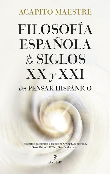 FILOSOFÍA ESPAÑOLA DE LOS SIGLOS XX Y XXI | 9788410527027 | AGAPITO MAESTRE | Llibreria Geli - Llibreria Online de Girona - Comprar llibres en català i castellà