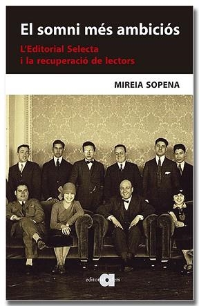 EL SOMNI MÉS AMBICIÓS.L'EDITORIAL SELECTA I LA RECUPERACIÓ DE LECTORS | 9791387680008 | SOPENA BUIXENS, MIREIA | Llibreria Geli - Llibreria Online de Girona - Comprar llibres en català i castellà
