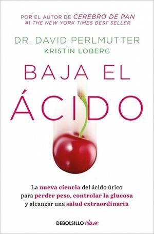 BAJA EL ÁCIDO | 9788466372459 | PERLMUTTER, DR. DAVID | Llibreria Geli - Llibreria Online de Girona - Comprar llibres en català i castellà