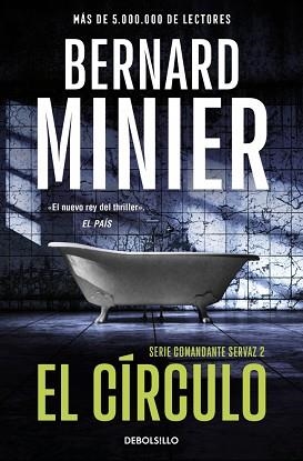 EL CÍRCULO (COMANDANTE SERVAZ 2) | 9788466379236 | MINIER, BERNARD | Llibreria Geli - Llibreria Online de Girona - Comprar llibres en català i castellà
