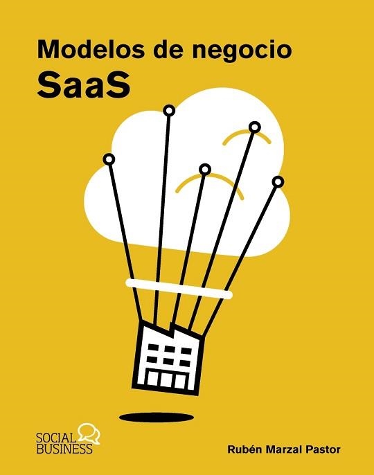 MODELOS DE NEGOCIO SAAS | 9788441548527 | MARZAL PASTOR, RUBÉN | Libreria Geli - Librería Online de Girona - Comprar libros en catalán y castellano