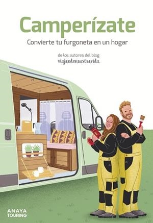 CAMPERÍZATE.CONVIERTE TU FURGONETA EN UN HOGAR | 9788491589457 | GARCÍA GAMEZ, MANEL | Libreria Geli - Librería Online de Girona - Comprar libros en catalán y castellano