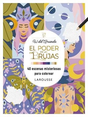 EL PODER DE LAS BRUJAS(40 ESCENAS MISTERIOSAS PARA COLOREAR) | 9791387520267 | AMANDA, WILD | Libreria Geli - Librería Online de Girona - Comprar libros en catalán y castellano