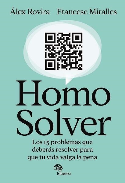 HOMO SOLVER.LOS 15 PROBLEMAS QUE DEBERÁS RESOLVER PARA QUE TU VIDA VALGA LA PENA | 9788410428188 | ROVIRA, ÁLEX/MIRALLES, FRANCESC | Libreria Geli - Librería Online de Girona - Comprar libros en catalán y castellano