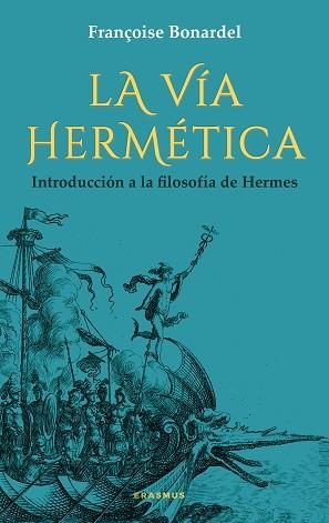 LA VÍA HERMÉTICA | 9788410199385 | FRANÇOISE BONARDEL | Llibreria Geli - Llibreria Online de Girona - Comprar llibres en català i castellà
