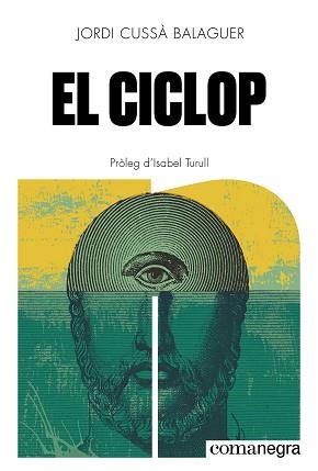 EL CICLOP | 9788410161580 | CUSSÀ BALAGUER, JORDI | Llibreria Geli - Llibreria Online de Girona - Comprar llibres en català i castellà