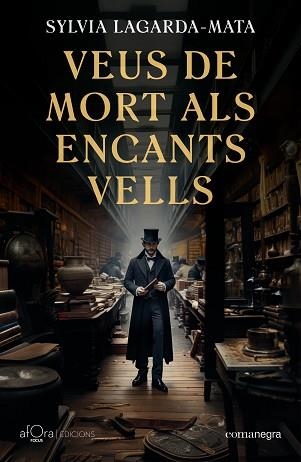 VEUS DE MORT ALS ENCANTS VELLS | 9788410161740 | SYLVIA LAGARDA-MATA | Libreria Geli - Librería Online de Girona - Comprar libros en catalán y castellano