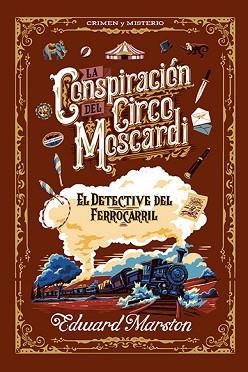 LA CONSPIRACIÓN DEL CIRCO MOSCARDI | 9788410206496 | MARSTON, EDWARD | Libreria Geli - Librería Online de Girona - Comprar libros en catalán y castellano