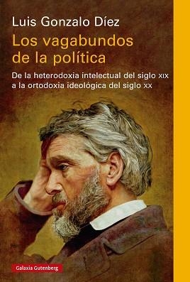 LOS VAGABUNDOS DE LA POLÍTICA | 9788410317161 | DÍEZ, LUIS GONZALO | Llibreria Geli - Llibreria Online de Girona - Comprar llibres en català i castellà