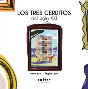 LOS TRES CERDITOS DEL S.XXI | 9788410255289 | SAIZ,PABLO | Llibreria Geli - Llibreria Online de Girona - Comprar llibres en català i castellà
