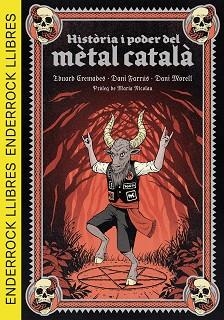 HISTÒRIA I PODER DEL MÈTAL CATALÀ | 9788409693153 | CREMADES MARTÍ, EDUARD/FARRÚS LACASA, DANIEL/MORELL CORTÉS, DANIEL/NICOLAU I ROCABAYERA, MARIA | Llibreria Geli - Llibreria Online de Girona - Comprar llibres en català i castellà