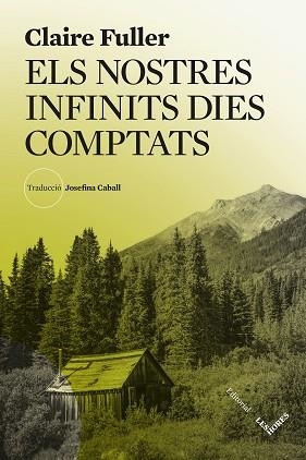ELS NOSTRES INFINITS DIES COMPTATS | 9788412901672 | FULLER, CLAIRE | Libreria Geli - Librería Online de Girona - Comprar libros en catalán y castellano