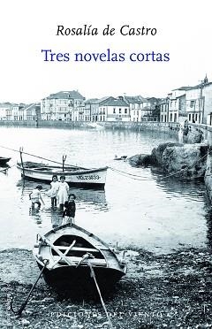 TRES NOVELAS CORTAS | 9788418227646 | CASTRO,ROSALIA DE | Libreria Geli - Librería Online de Girona - Comprar libros en catalán y castellano