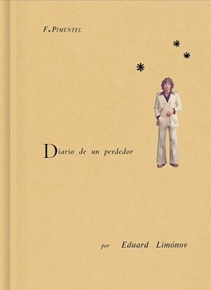 DIARIO DE UN PERDEDOR | 9788419737403 | LIMÓNOV, EDUARD | Libreria Geli - Librería Online de Girona - Comprar libros en catalán y castellano