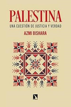 PALESTINA.UNA CUESTIÓN DE JUSTICIA Y VERDAD | 9788410673304 | BISHARA, AZMI | Llibreria Geli - Llibreria Online de Girona - Comprar llibres en català i castellà