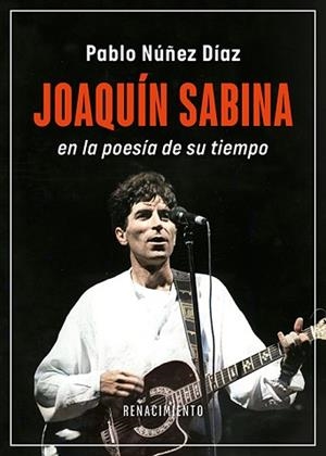 JOAQUÍN SABINA EN LA POESÍA DE SU TIEMPO | 9791387552732 | NÚÑEZ DÍAZ, PABLO | Llibreria Geli - Llibreria Online de Girona - Comprar llibres en català i castellà