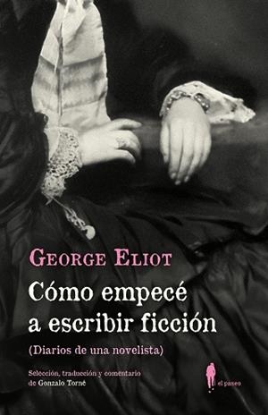 CÓMO EMPECÉ A ESCRIBIR FICCIÓN | 9788419188403 | GEORGE ELIOT (MARY ANN EVANS), GEORGE | Llibreria Geli - Llibreria Online de Girona - Comprar llibres en català i castellà