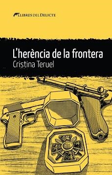 L'HERÈNCIA DE LA FRONTERA | 9788419415417 | TERUEL,CRISTINA | Llibreria Geli - Llibreria Online de Girona - Comprar llibres en català i castellà