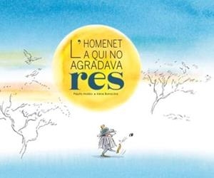 L'HOMENET A QUI NO AGRADAVA RES | 9788412896183 | MATEO, PÉPITO | Llibreria Geli - Llibreria Online de Girona - Comprar llibres en català i castellà