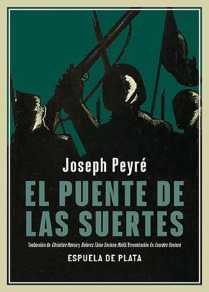 EL PUENTE DE LAS SUERTES | 9788419877543 | PEYRÉ, JOSEPH | Llibreria Geli - Llibreria Online de Girona - Comprar llibres en català i castellà