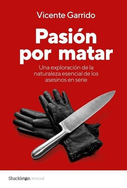 PASIÓN POR MATAR | 9788413615967 | GARRIDO, VICENTE | Libreria Geli - Librería Online de Girona - Comprar libros en catalán y castellano