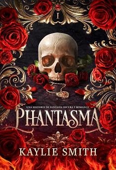 PHANTASMA | 9791387711047 | SMITH, KAYLIE | Llibreria Geli - Llibreria Online de Girona - Comprar llibres en català i castellà