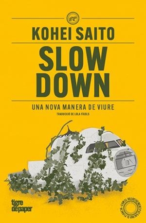 SLOW DOWN.UNA NOVA MANERA DE VIURE | 9791387645052 | SAITO,KOHEI | Libreria Geli - Librería Online de Girona - Comprar libros en catalán y castellano