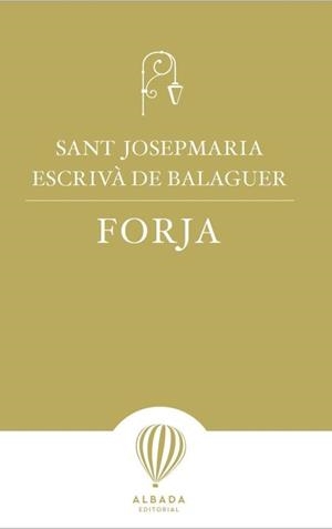 FORJA(EDICIÓ EN CATALÀ) | 9788487023842 | ESCRIVÀ DE BALAGUER,JOSEP MARIA | Llibreria Geli - Llibreria Online de Girona - Comprar llibres en català i castellà