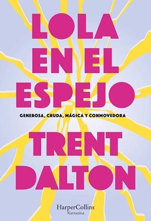 LOLA EN EL ESPEJO | 9788410641570 | DALTON, TRENT | Llibreria Geli - Llibreria Online de Girona - Comprar llibres en català i castellà